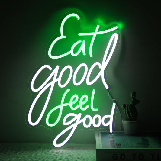 Eat Good Feel Good Neon Sign (17x14 Inchs)