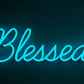 Blessed(5 * 12 inches) Neon Sign