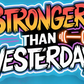 Stronger Than Yesterday – Motivational Neon Wall Art | Neon Signs India — Image 2