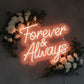 “Forever and Always” LED Neon Sign – Elegant Wedding & Couple Decor