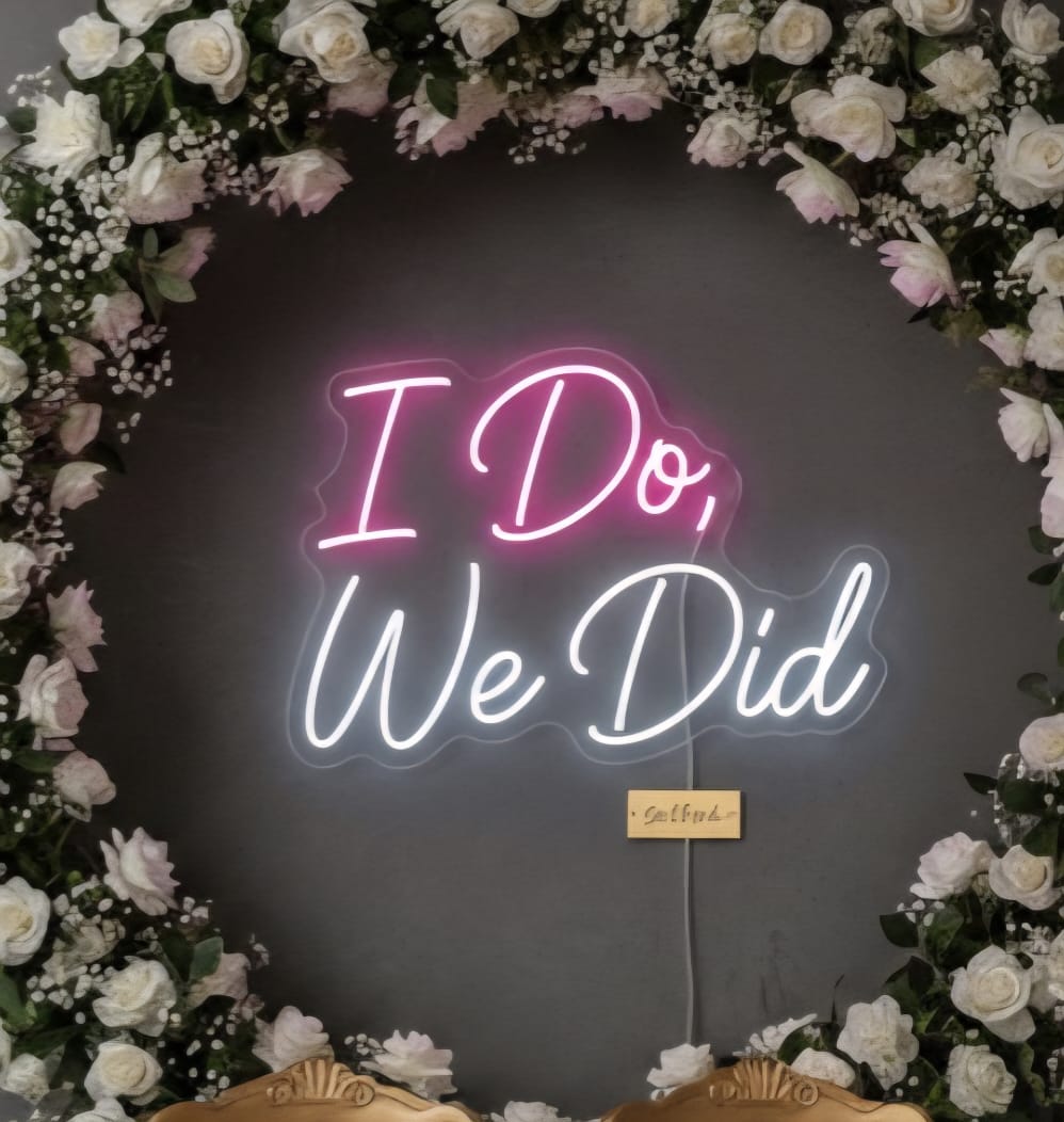 I Do, We Did LED Neon Sign