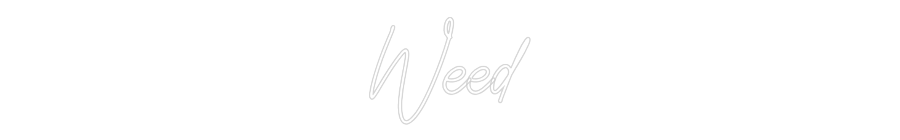 Customised Neon Sign Weed