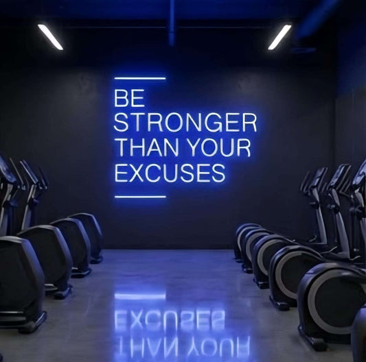 Be Stronger Than Your Excuses Neon Sign – Gym Motivation LED Light Neonsignsindia