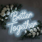 “Better Together” LED Neon Sign – Romantic Wall Decor for Weddings & Home Neonsignsindia