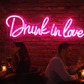 Drunk in Love Neon Sign, Pink Neonsignsindia