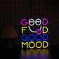 Good Food Good Mood Neon Sign Neonsignsindia