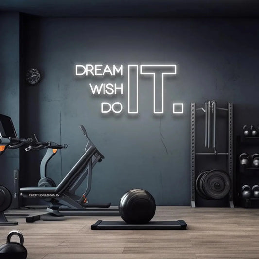 Dream Wish Do It LED Neon Sign | Motivational Gym & Home Wall Decor