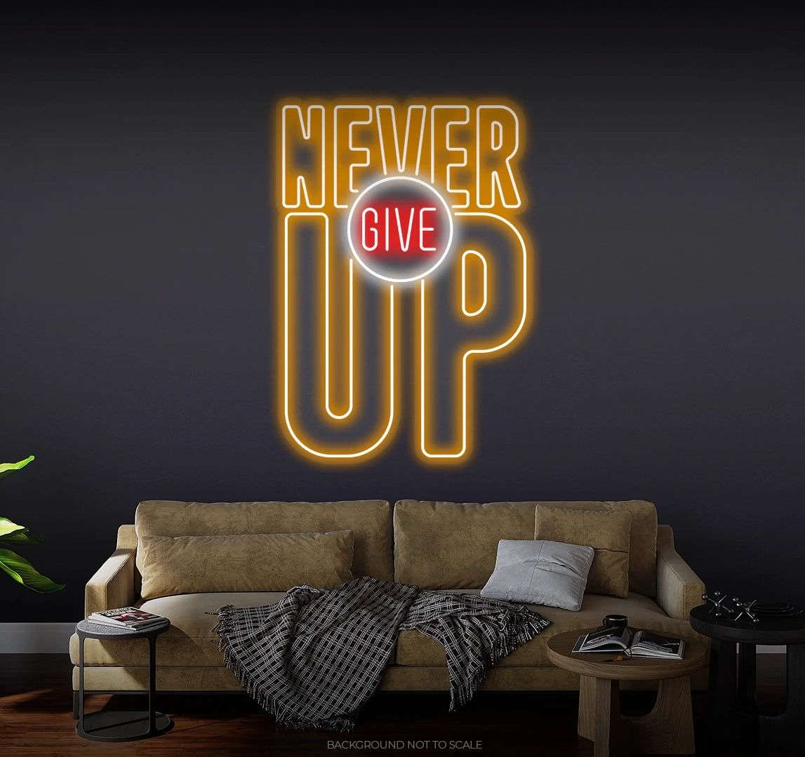 Never Give Up Neon Sign – Gym Motivational LED Wall Light Neonsignsindia