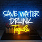 Save Water Drink Tequila Neon Sign (16x24 inches) Neonsignsindia