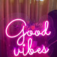 Good Vibes neon Sign (12x12 inches)