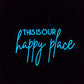 This is our Happy Place Neon Sign (20.2 x 12.0 inches)