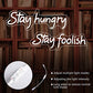 Stay Hungry Stay Foolish Neon Sign  44” x 10”