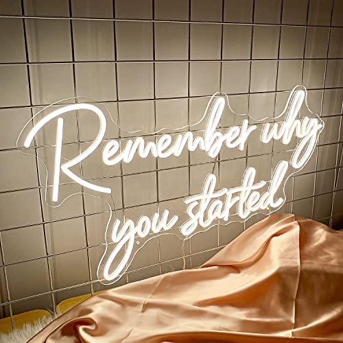 Remember why you started Neon Sign  14x26 inches