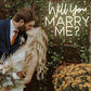 Will You Marry Me
