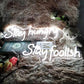 Stay Hungry Stay Foolish Neon Sign  44” x 10”