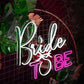 Bride to be Neon Signs (16x12 inches) Neonsignsindia