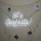 Let's Celebrate Neon Sign Light LED Neon (Cool White) Neonsignsindia
