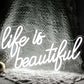 Life is Beautiful Neon Signs 13x15 inches Neonsignsindia
