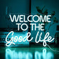 Welcome To The Good Life. 12x18 inches Neonsignsindia